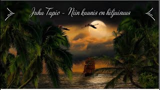 Video thumbnail of "Juha Tapio - Niin kaunis on hiljaisuus - Vain elämää kausi 7  (sanat)"