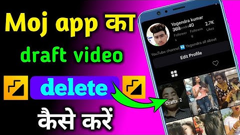 how to delete moj draft video।moj app me video delete kare।moj app Ka draft video delete kaise kare