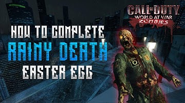 How To Complete Rainy Death Easter Egg (WAW Custom Zombies)