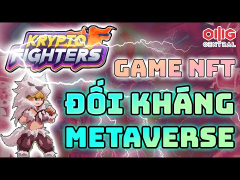 REVIEW GAME NFT KRYPTOFIGHTERS | THỂ LOẠI GAME MMORPG METAVERSE
