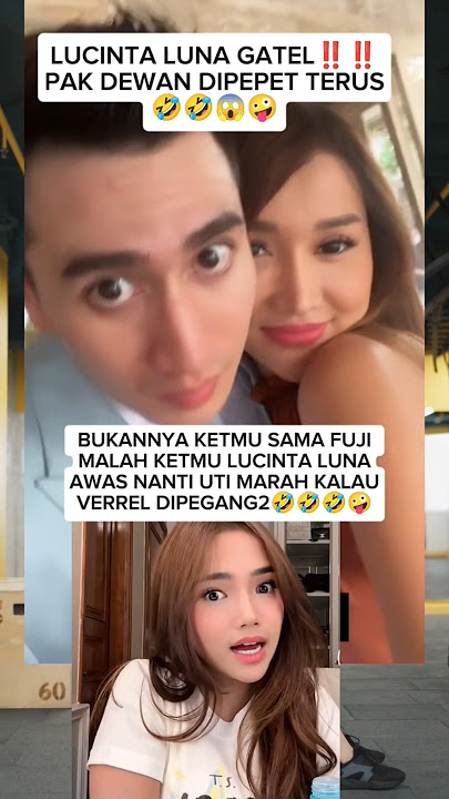 LUCINTA UDAH GATEL‼️‼️ #lucintaluna #verrelbramasta #fujian #trendingshorts #youtubeshorts