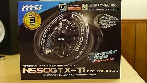 Unboxing: MSi 550GTX-Ti Cyclone II 1GB GDDR5 Video Card (NVIDIA GeForce 550 Ti)