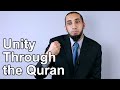 Unity through the quran  nouman ali khan  quran weekly