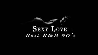 Best R&B 90’s Sexy Love Music