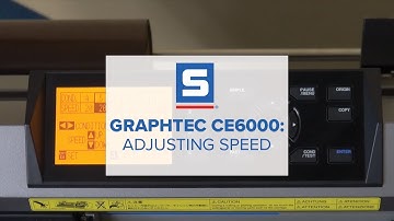 Graphtec CE6000 Adjusting Speed