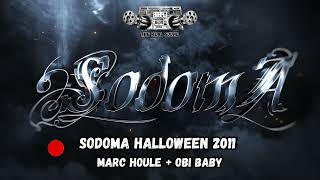 SODOMA HALLOWEEN 2011 - MARC HOULE + OBI BABY
