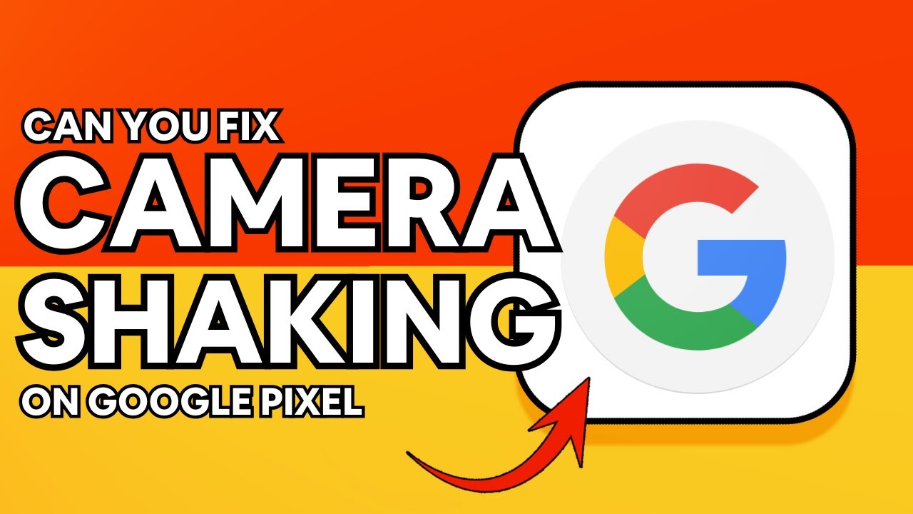 CAN YOU FIX PIXEL CAMERA SHAKING? GOOGLE PIXEL | 2025 FULL GUIDE - YouTube
