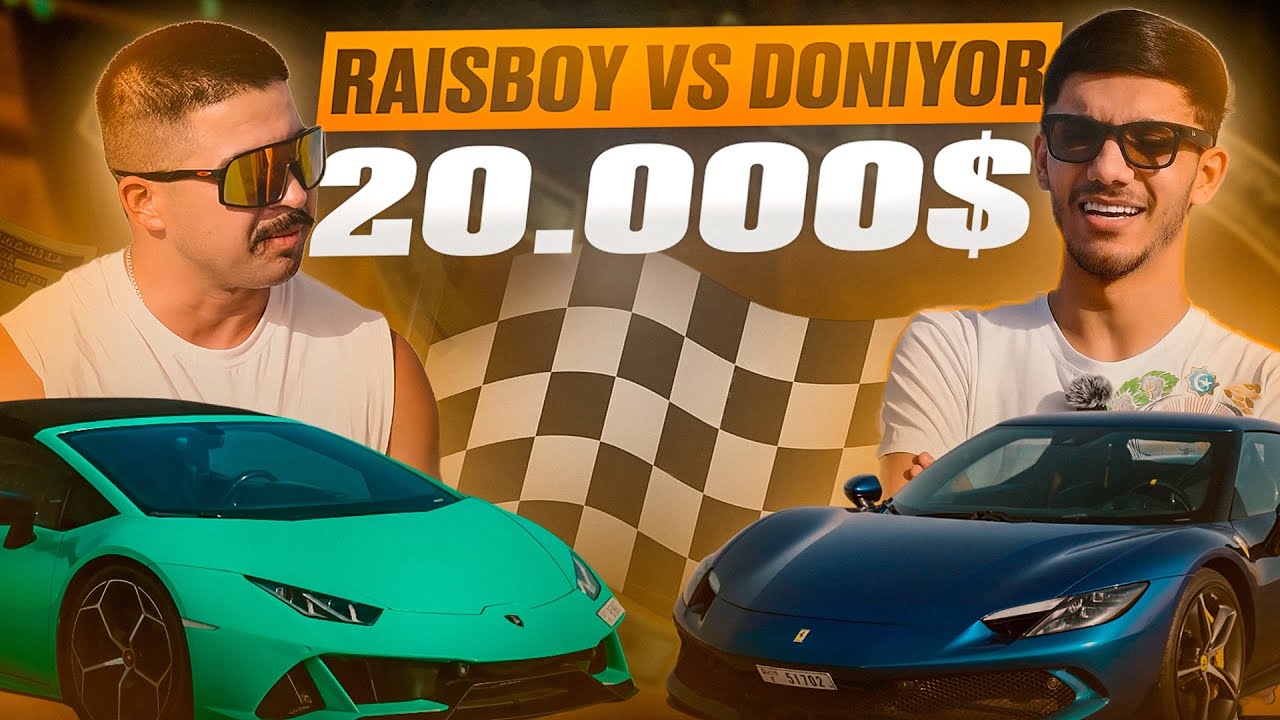 Raisboy Vs Doniyor Gonka Lamborghini  vs Ferrari 20 000$