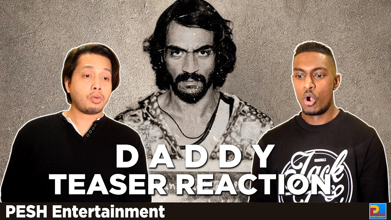 Daddy - Teaser Reaction & Review | Arjun Rampal | PESH Entertainment