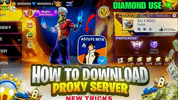 GIFT SENDING/DIAMOND USE VIP PROXY SERVER HOW TO DOWNLOAD | VIP ASTUTE BETA PROXY SERVER