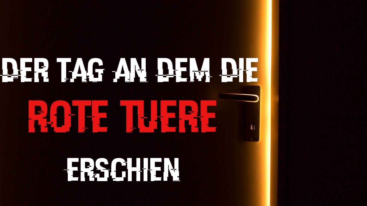 RED ROOMS RED DOORS CREEPYPASTA DER TAG AN DEM DIE ROTE TÜRE