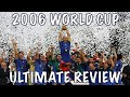 2006 FIFA World Cup Review: All Goals, Highlights, & Storylines