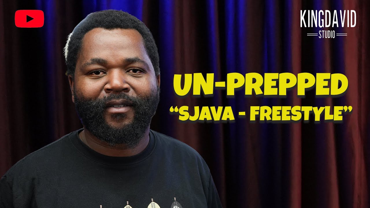 Sjava   Freestyle  UN PREPPED  LANGA LAM