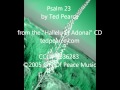 Psalm 23 by ted pearce