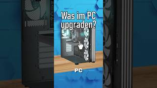 Was solltest du vor dem PC Upgrade wissen?