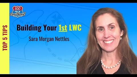 Building Your 1st LWC [Top 5] with Sara Morgan Nettles