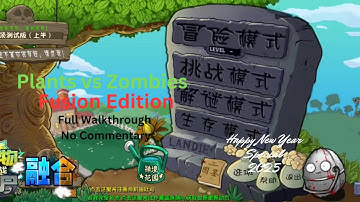 Plants Vs Zombies Fusion Edition Full Walkthrough No Commentary 4k 60 FPS