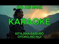 男の虹 - 北島三郎【カラオケ】|Kitajima Saburō - Otoko no Niji (Karaoke)