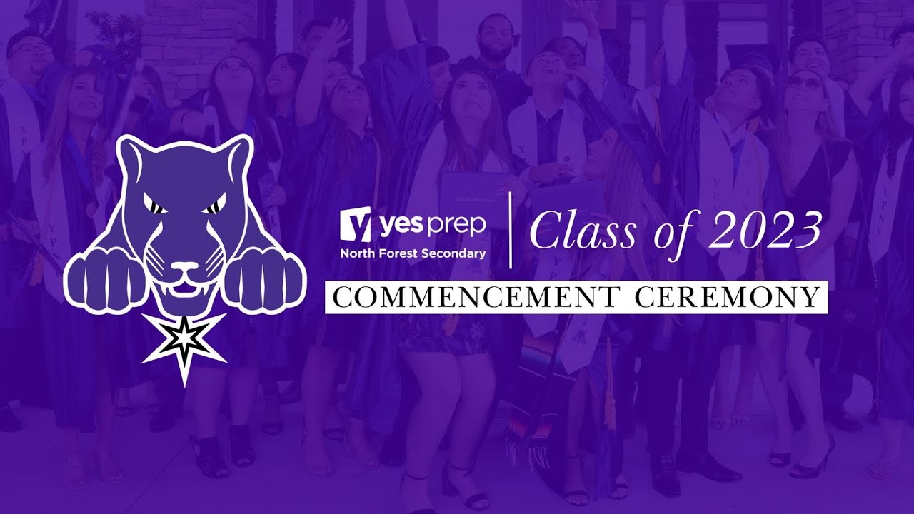 yes-prep-north-forest-secondary-class-of-2023-commencement-youtube