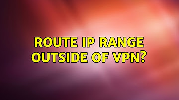 Ubuntu: Route IP range outside of VPN?