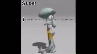 Super Idol, But Squidward Dancing