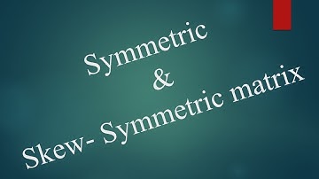 Symmetric And Skew Symmetric Matrices ||Transpose of a Matrix ||Matrix(Part-5)