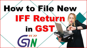 How to File Invoice Furnishing Facility IFF Return in GST