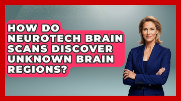 How Do Neurotech Brain Scans Discover Unknown Brain Regions? - Neurotech Insight Pro