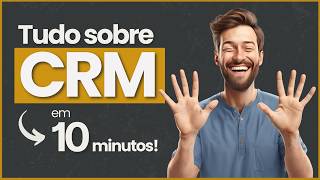 O QUE É CRM E PARA QUE SERVE (Prático e Resumido)