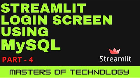 Login Screen in streamlit, authentication with MySQL. Part-4