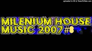 Millenium House Music 2007 #8