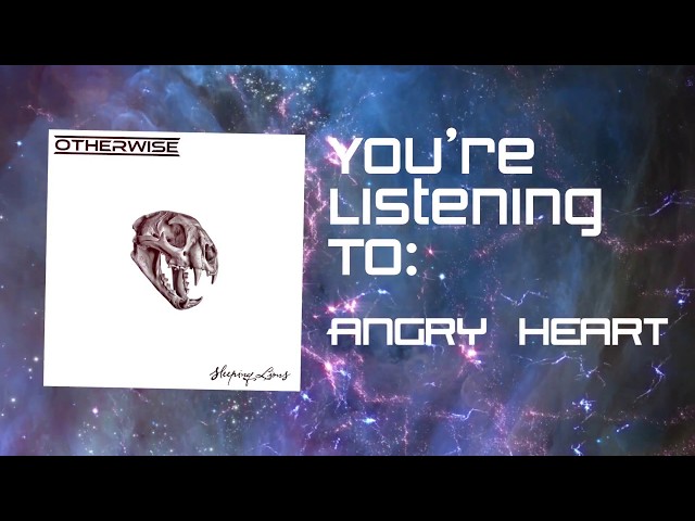 Otherwise - Angry Heart