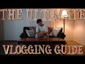 The ultimate vlog guide