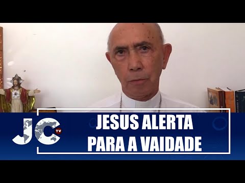 Jesus alerta para a vaidade – Dom Manoel – JCTV – 12/11/24