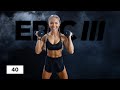 30 Minute FRIGHTFUL Dumbbell Cardio HIIT Workout | EPIC III Day 40