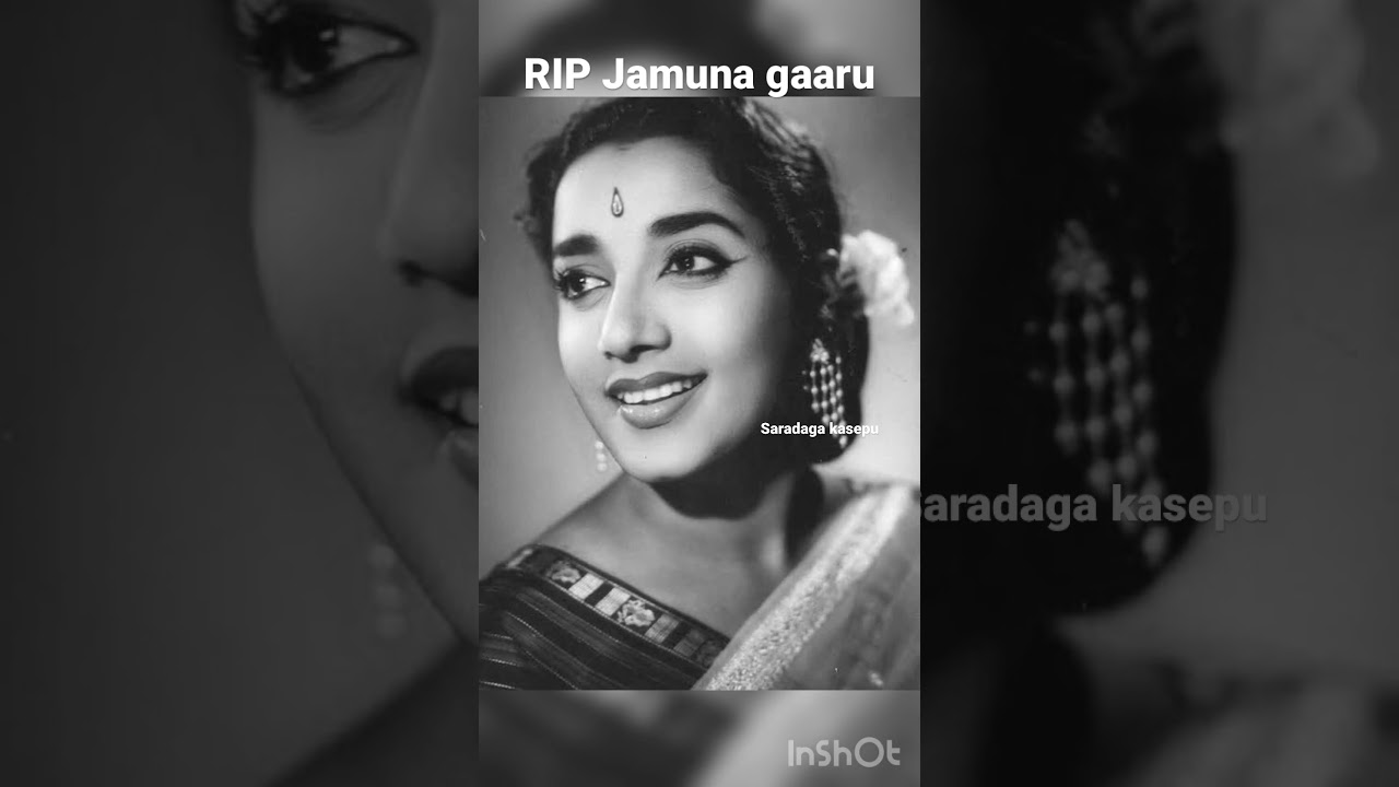 RIP Jamuna gaaru