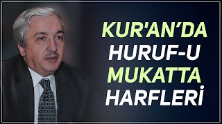 Kur'anda Huruf-u Mukatta Harfleri- Prof. Dr. Mehmet OKUYAN