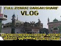 Aastana Hazrat Makhdoom Ashraf Jahangir Simnani رحمۃ اللہ علیہ Full Ziyarat Vlog #dargahvlog