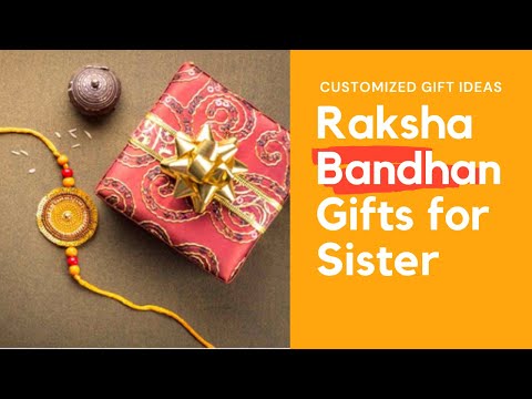 Raksha Bandhan Gifts for Sister | Customized Rakhi Gifts Ideas | 20 Online Gift Ideas for Sister