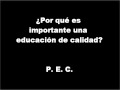 POR QUE ES IMPORTANTE UNA EDUCACION DE CALIDAD