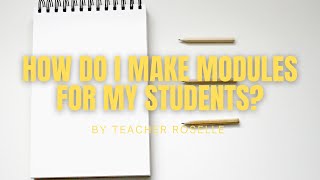 HOW I MAKE MODULE FOR MY STUDENTS