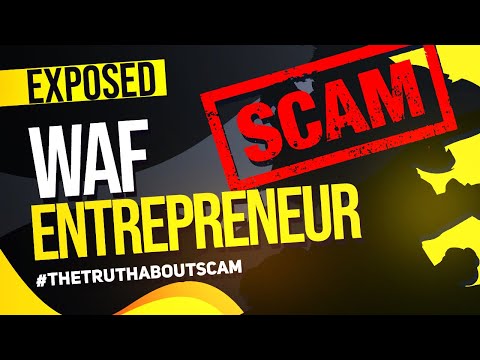 WAF entrepreneur scam exposed