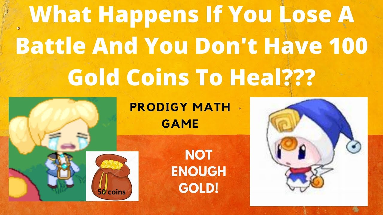 Prodigy Math Game NOT Sufficient GOLD Coins to Heal after losing a