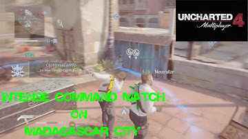 Uncharted 4 Multiplayer - Intense Command on Madagascar City