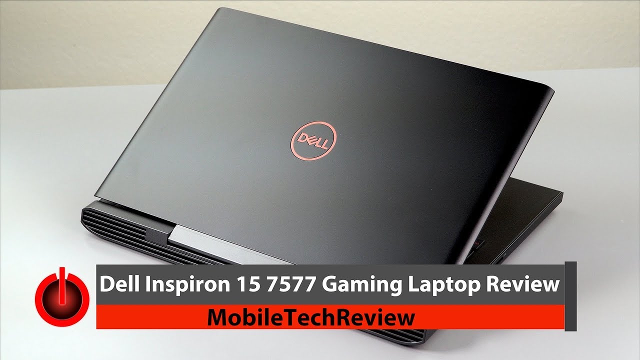 Dell Inspiron 15 7577 Gaming Laptop with GTX 1060 Max-Q Review