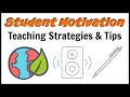 Student Motivation: How to Motivate Students to Learn