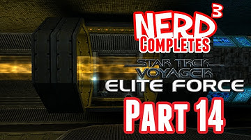 Nerd³ Completes... Star Trek Voyager: Elite Force - Part 14