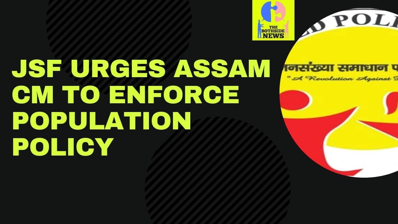 JSF urges Assam CM to enforce population policy