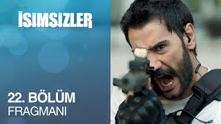 İsimsizler 22. Bölüm Fragmanı