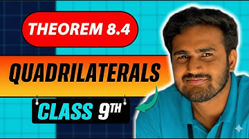 Quadrilaterals Class - 9th, Mathematics | Exercise 8, Theorem 8.4 🔥 | NCERT CBSE